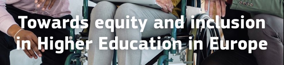 Towards equity and inclusion in higher education in Europe
