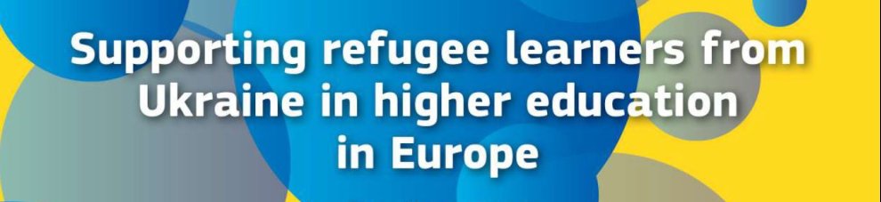 Supporting refugee learners from Ukraine in higher education in Europe
